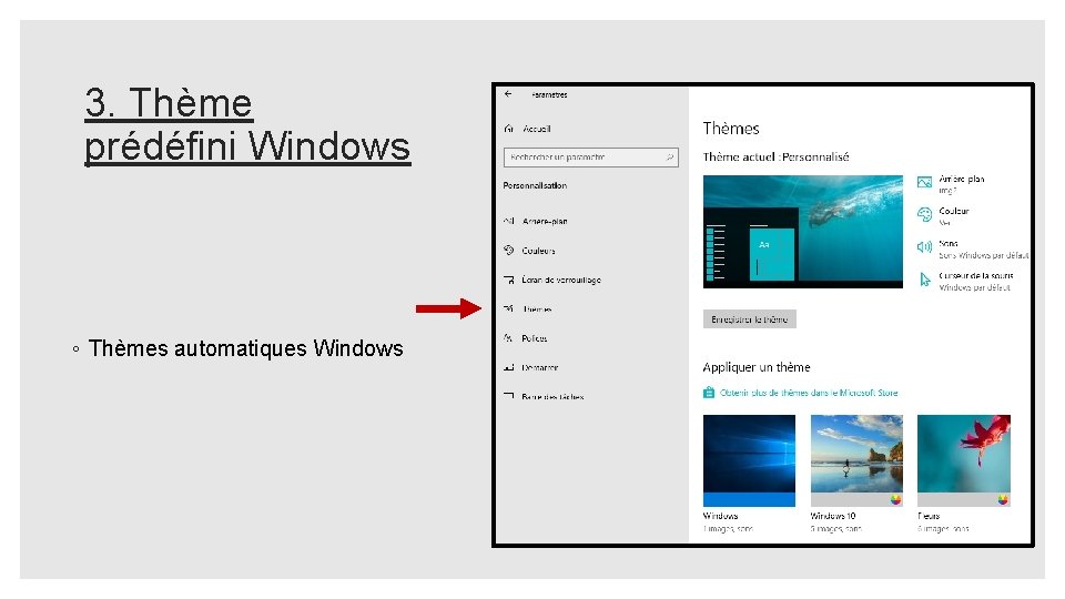 3. Thème prédéfini Windows ◦ Thèmes automatiques Windows 