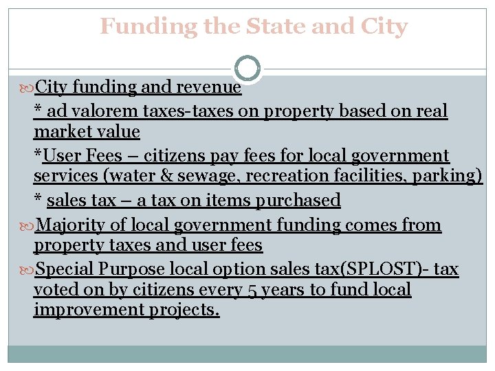 Funding the State and City funding and revenue * ad valorem taxes-taxes on property
