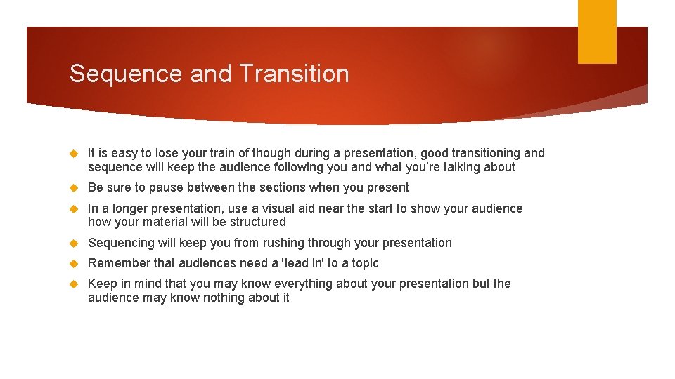 Sequence and Transition It is easy to lose your train of though during a