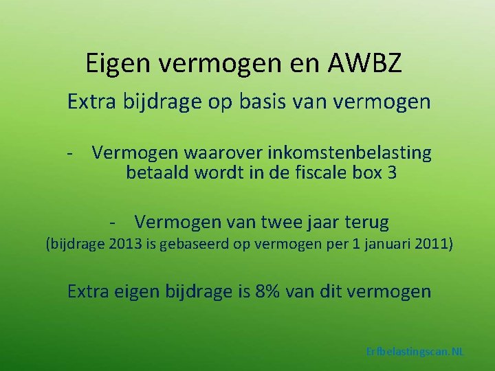 Eigen vermogen en AWBZ Extra bijdrage op basis van vermogen - Vermogen waarover inkomstenbelasting