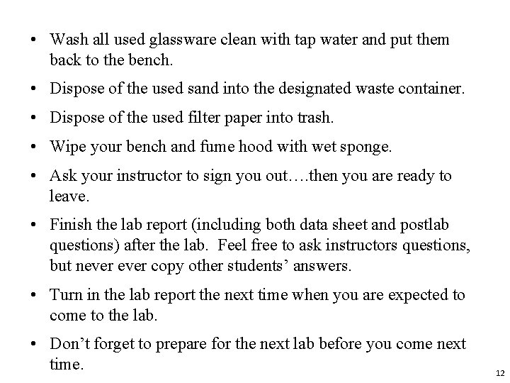  • Wash all used glassware clean with tap water and put them back