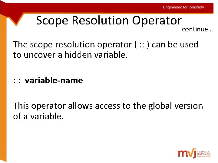 Engineered for Tomorrow Scope Resolution Operator continue… The scope resolution operator ( : :