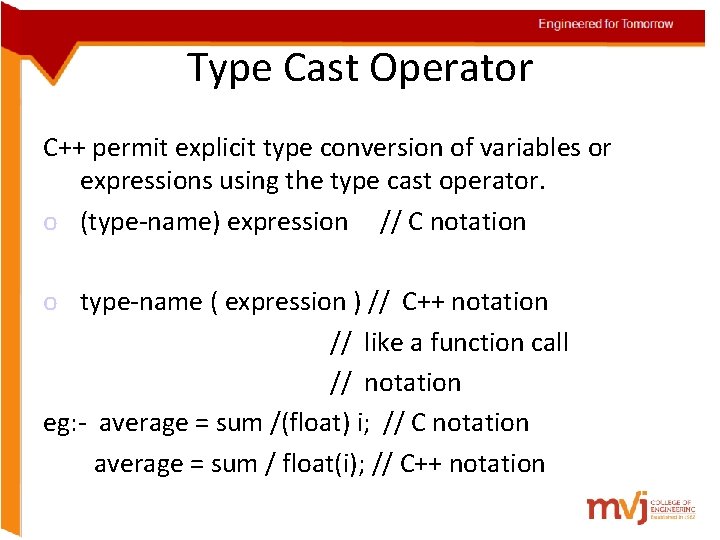 Engineered for Tomorrow Type Cast Operator C++ permit explicit type conversion of variables or