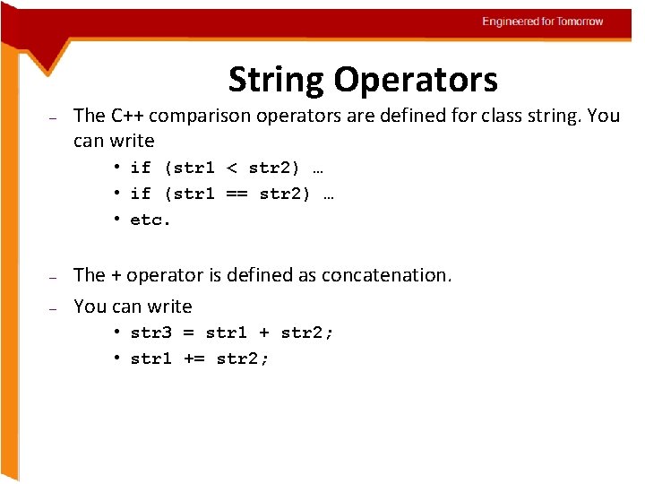 Engineered for Tomorrow String Operators – The C++ comparison operators are defined for class