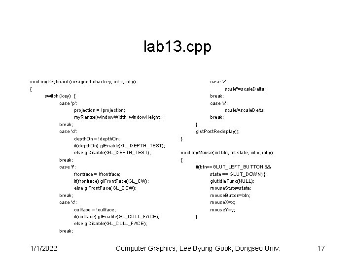 lab 13. cpp void my. Keyboard (unsigned char key, int x, int y) {