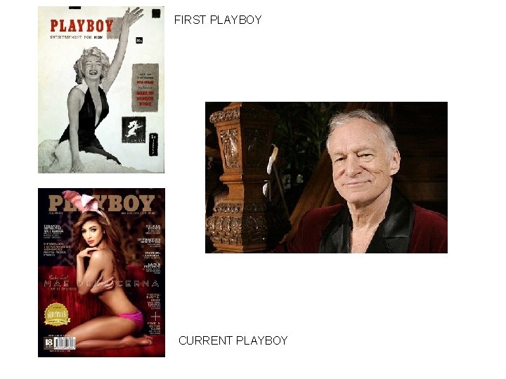 FIRST PLAYBOY CURRENT PLAYBOY 