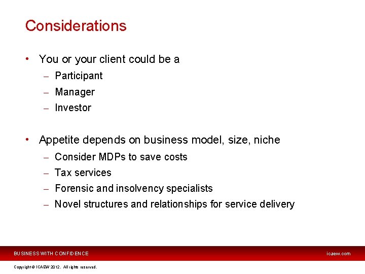 Considerations • You or your client could be a – Participant – Manager –