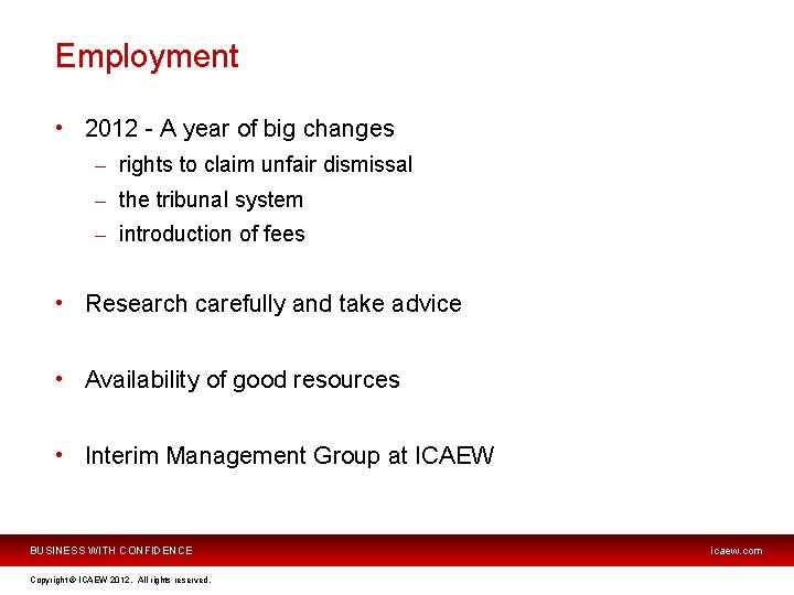 Employment • 2012 - A year of big changes – rights to claim unfair