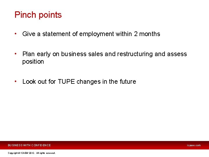 Pinch points • Give a statement of employment within 2 months • Plan early