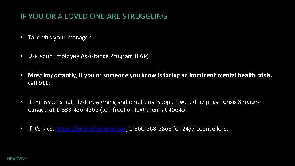 IF YOU OR A LOVED ONE ARE STRUGGLING • Talk with your manager •