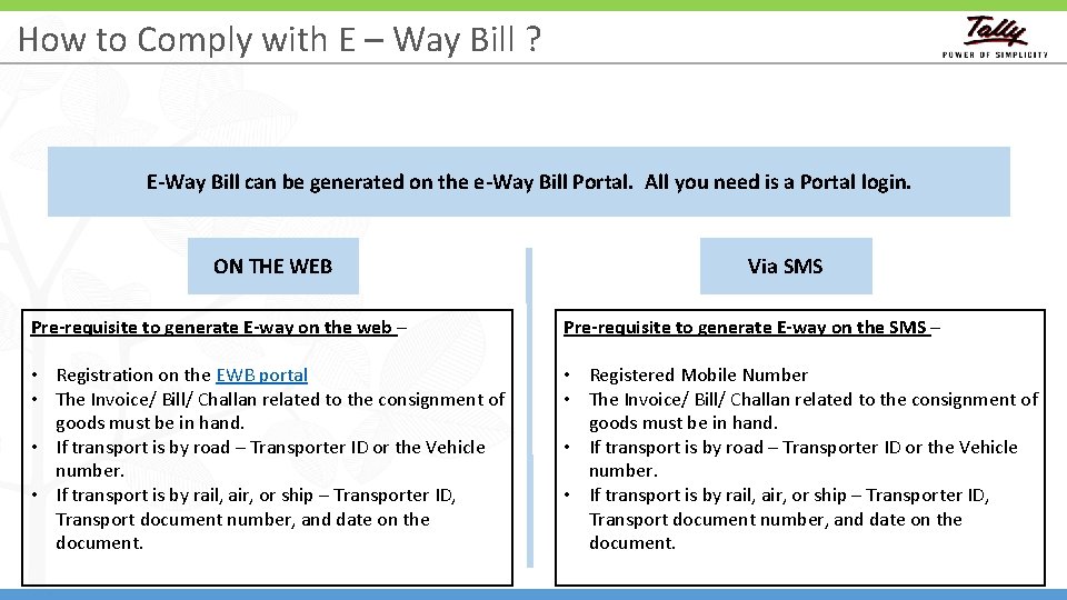 How to Comply with E – Way Bill ? E-Way Bill can be generated