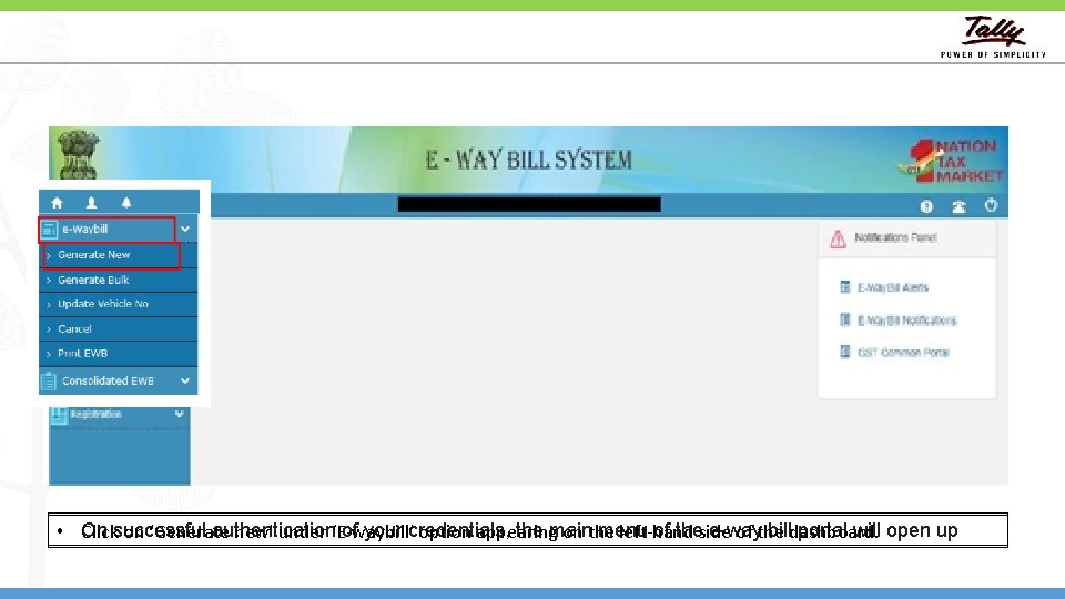  • On authentication of your credentials, the main menu of theside e-way billdashboard.