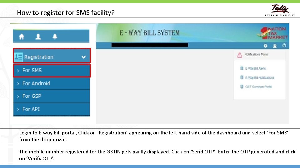 How to register for SMS facility? Login to E-way bill portal, Click on ‘Registration’