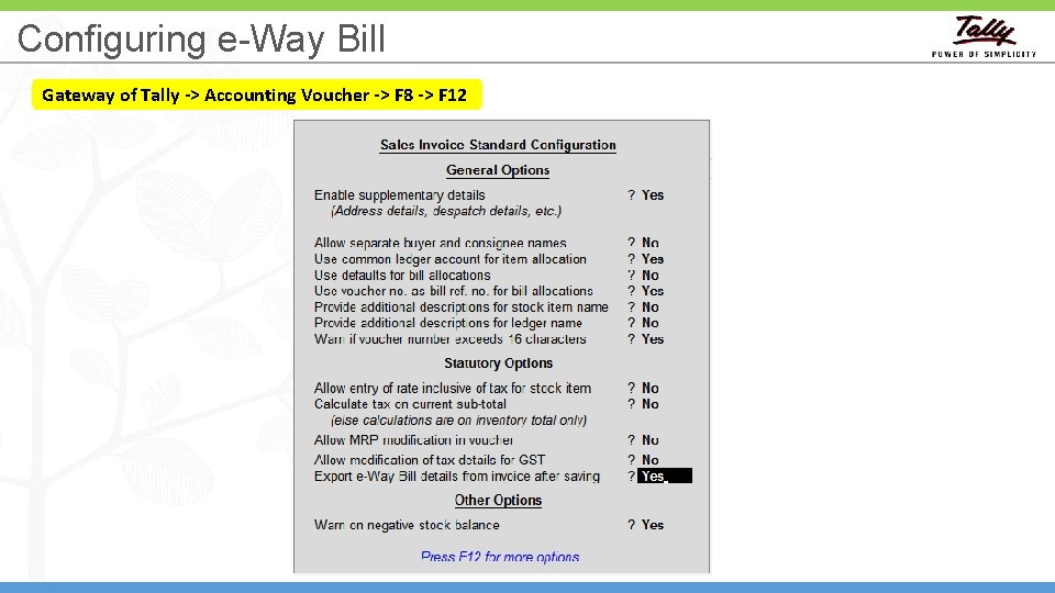 Configuring e-Way Bill Gateway of Tally -> Accounting Voucher -> F 8 -> F