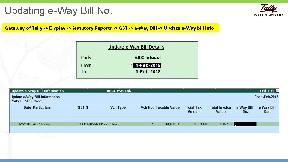 Updating e-Way Bill No. Gateway of Tally -> Display -> Statutory Reports -> GST