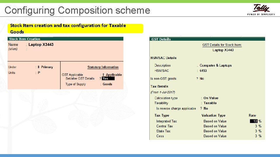 Configuring Composition scheme Stock Item creation and tax configuration for Taxable Goods 58 