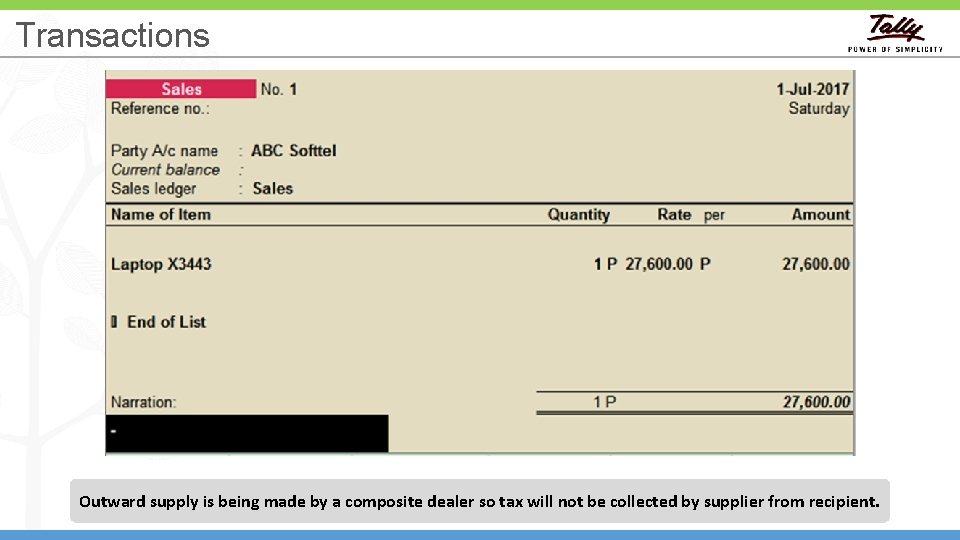 Transactions Outward supply is being made by a composite dealer so tax will not