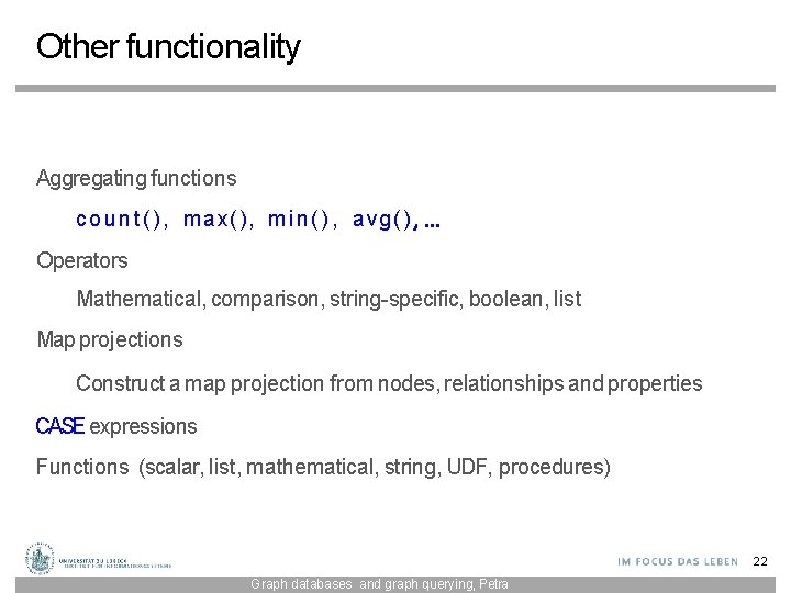 Other functionality Aggregating functions c o u n t ( ) , max(), m