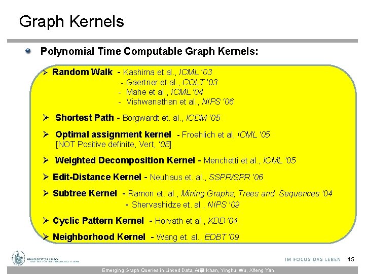 Graph Kernels Polynomial Time Computable Graph Kernels: Ø Random Walk - Kashima et al.