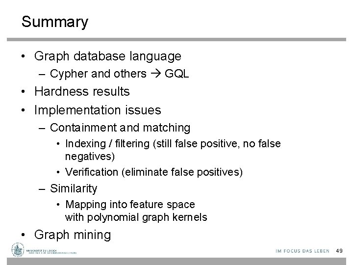 Summary • Graph database language – Cypher and others GQL • Hardness results •