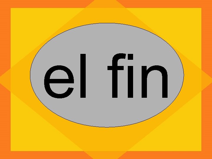 el fin 