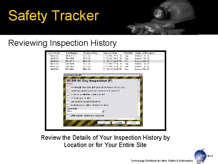 Safety Tracker Reviewing Inspection History Review the Details of Your Inspection History by Location