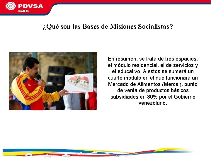 ¿Qué son las Bases de Misiones Socialistas? En resumen, se trata de tres espacios: