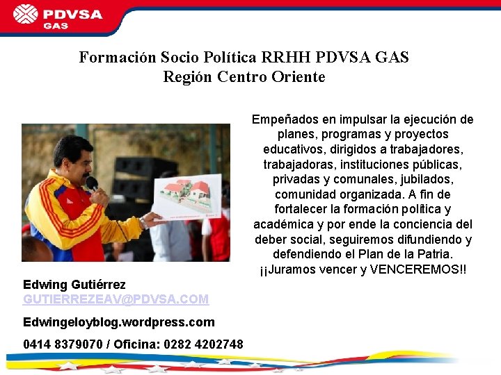 Formación Socio Política RRHH PDVSA GAS Región Centro Oriente Empeñados en impulsar la ejecución