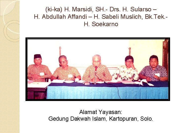 (ki-ka) H. Marsidi, SH. - Drs. H. Sularso – H. Abdullah Affandi – H.