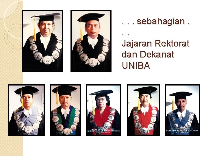 . . . sebahagian. . . Jajaran Rektorat dan Dekanat UNIBA 