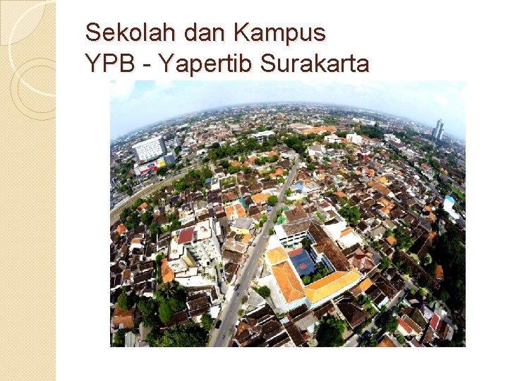 Sekolah dan Kampus YPB - Yapertib Surakarta 