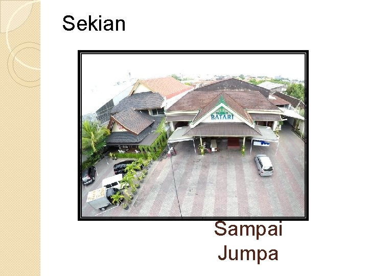 Sekian Sampai Jumpa 