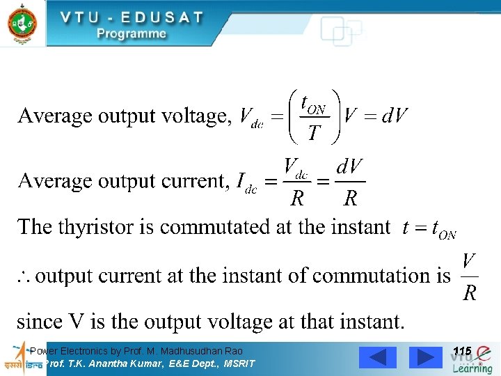 Power Electronics by Prof. M. Madhusudhan Rao Prof. T. K. Anantha Kumar, E&E Dept.