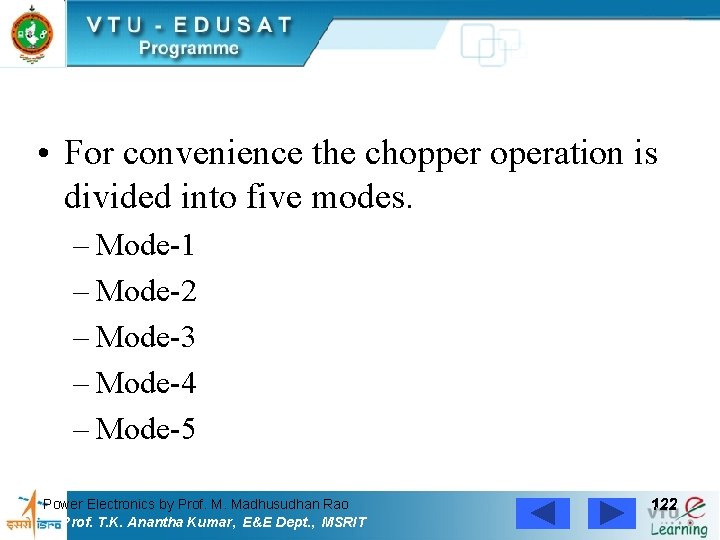  • For convenience the chopper operation is divided into five modes. – Mode-1