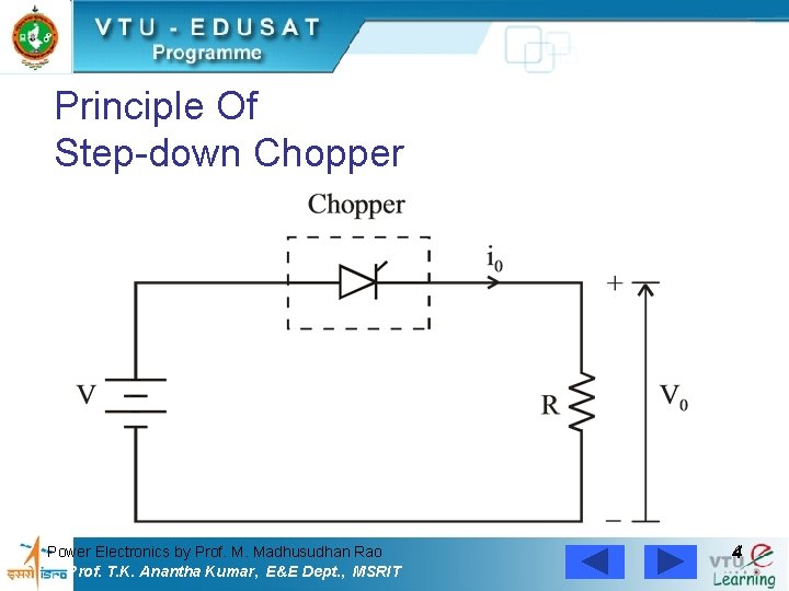 Principle Of Step-down Chopper Power Electronics by Prof. M. Madhusudhan Rao Prof. T. K.