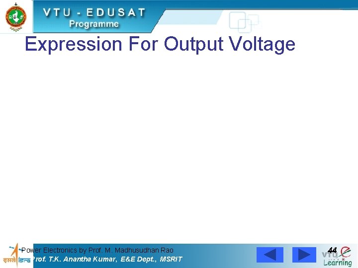 Expression For Output Voltage Power Electronics by Prof. M. Madhusudhan Rao Prof. T. K.