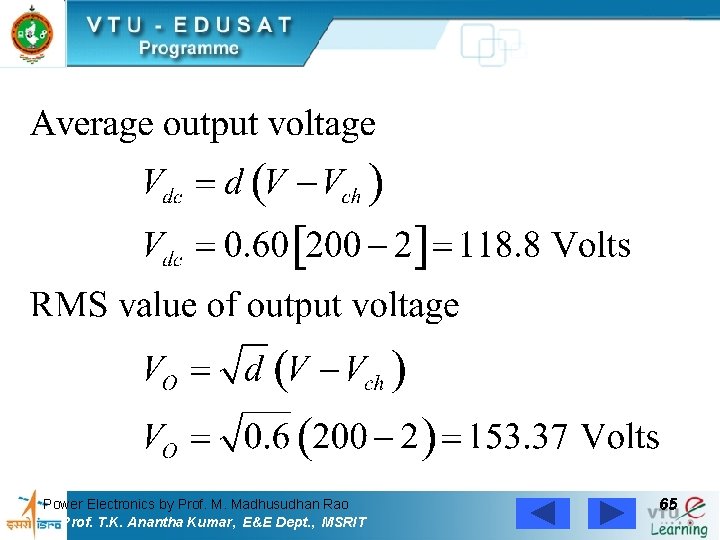 Power Electronics by Prof. M. Madhusudhan Rao Prof. T. K. Anantha Kumar, E&E Dept.