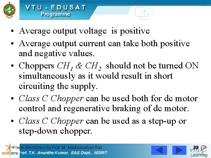  • Average output voltage is positive • Average output current can take both