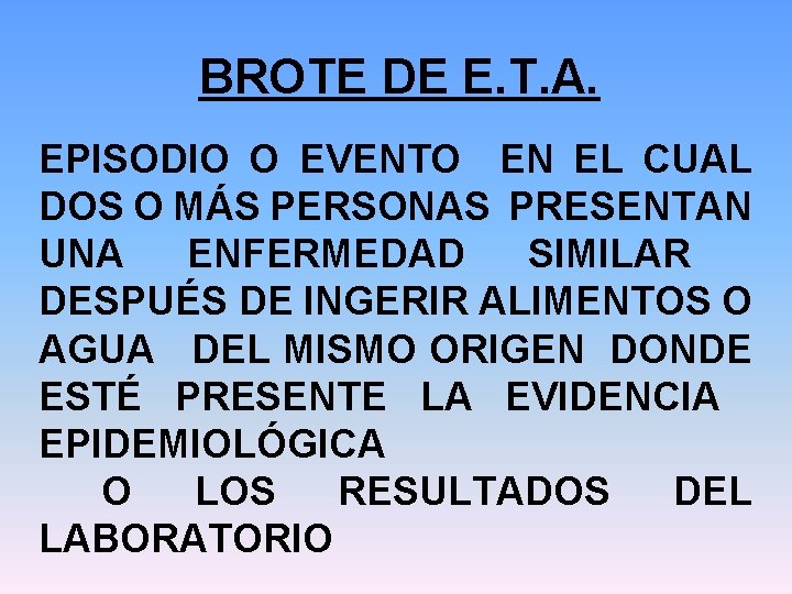 BROTE DE E. T. A. EPISODIO O EVENTO EN EL CUAL DOS O MÁS