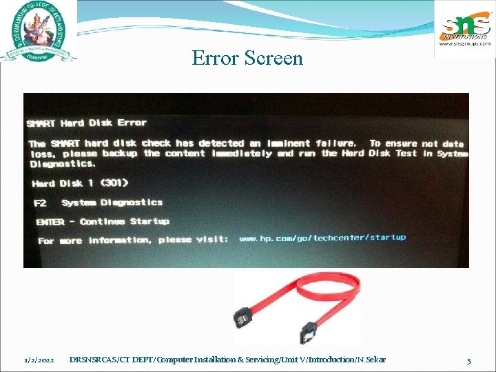 Error Screen 1/2/2022 DRSNSRCAS/CT DEPT/Computer Installation & Servicing/Unit V/Introduction/N. Sekar 5 