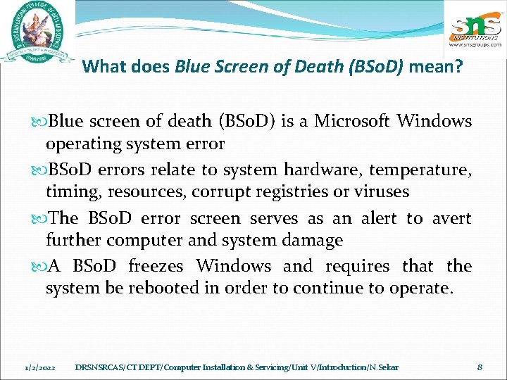 What does Blue Screen of Death (BSo. D) mean? Blue screen of death (BSo.