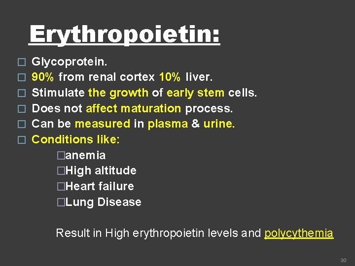 Erythropoietin: � � � Glycoprotein. 90% from renal cortex 10% liver. Stimulate the growth