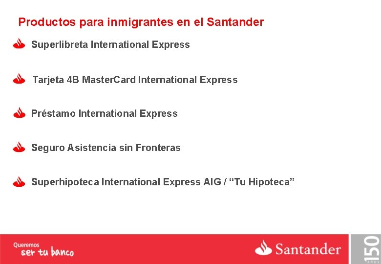 Productos para inmigrantes en el Santander Superlibreta International Express Tarjeta 4 B Master. Card