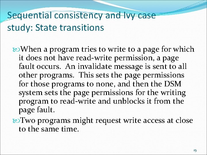 Sequential consistency and Ivy case study: State transitions When a program tries to write