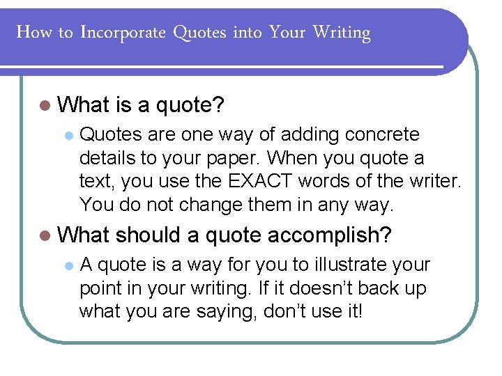 How to Incorporate Quotes into Your Writing l What l Quotes are one way