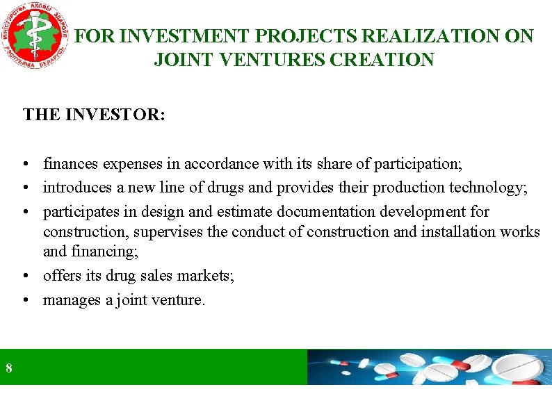 FOR INVESTMENT PROJECTS REALIZATION ON JOINT VENTURES CREATION THE INVESTOR: • finances expenses in
