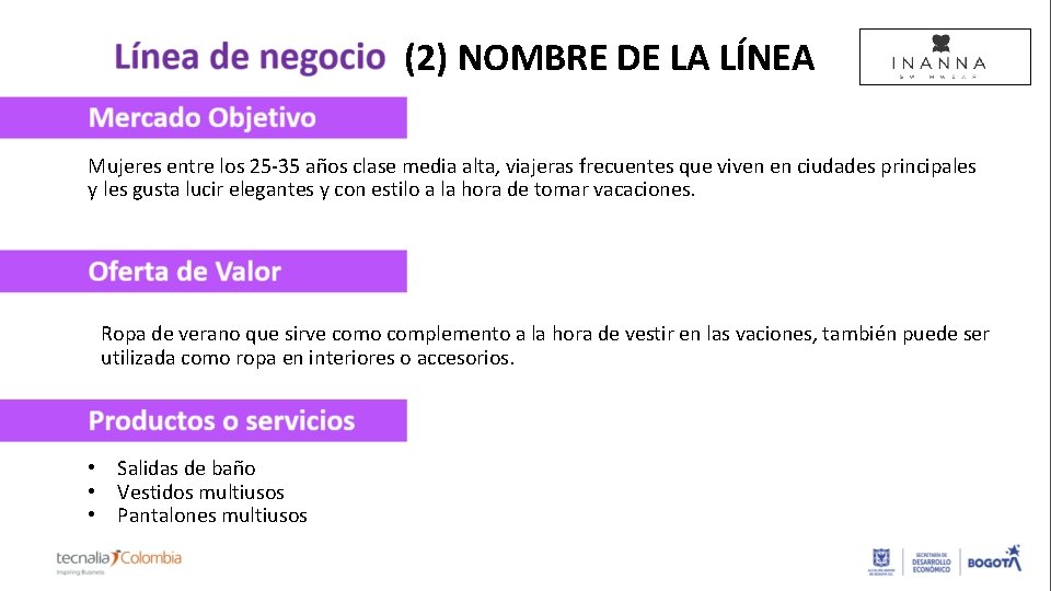 (2) NOMBRE DE LA LÍNEA Mujeres entre los 25 -35 años clase media alta,