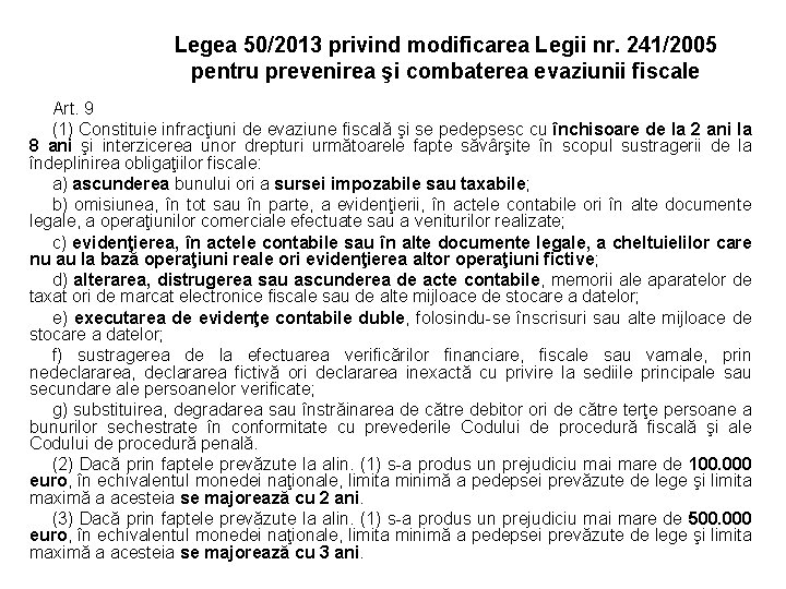 Legea 50/2013 privind modificarea Legii nr. 241/2005 pentru prevenirea şi combaterea evaziunii fiscale Art.