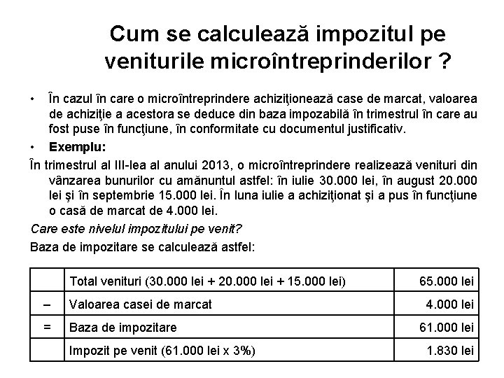 Cum se calculează impozitul pe veniturile microîntreprinderilor ? • În cazul în care o