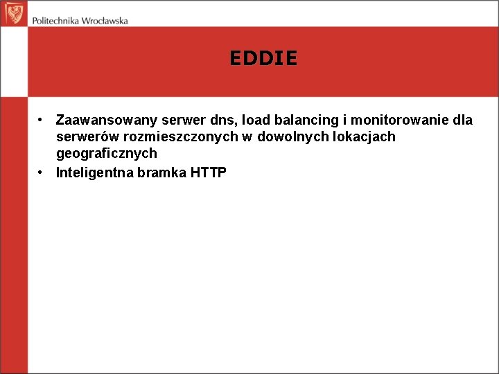 EDDIE • Zaawansowany serwer dns, load balancing i monitorowanie dla serwerów rozmieszczonych w dowolnych